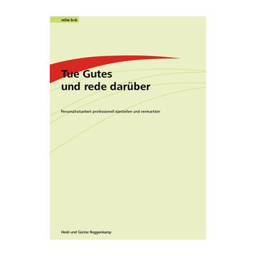 Tue Gutes und rede darüber