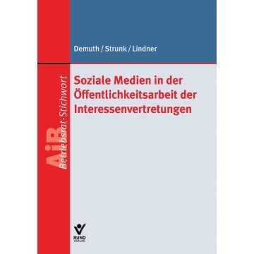 Soziale Medien in der Öffentlichkeitsarbeit der Interessenvertretungen