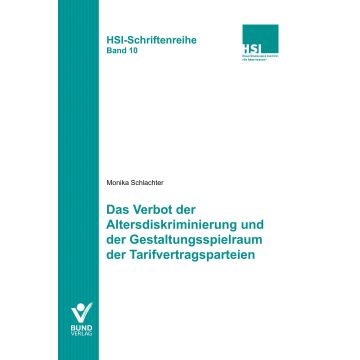 Das Verbot der Altersdiskriminierung und der Gestaltungsspielraum der Tarifvertragsparteien