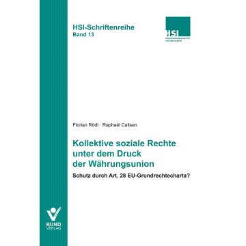 Kollektive soziale Rechte unter dem Druck der Währungsunion