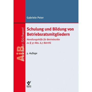 Schulung und Bildung von Betriebsratsmitgliedern