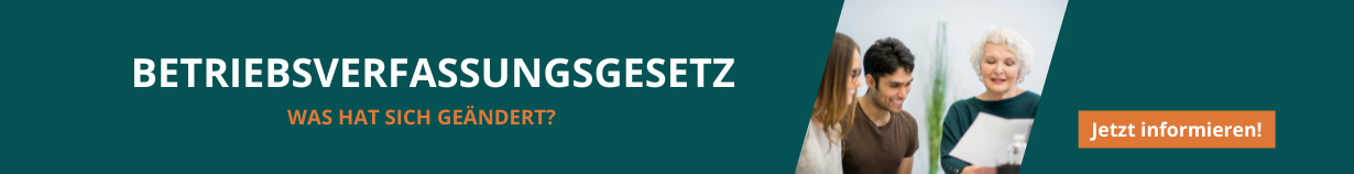 Betriebsratsverfassungsgesetz: Jetzt über Änderungen informieren!